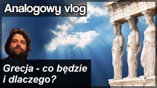 Analogowy Vlog #171 - Grecja - O co chodzi - Skutki bankructwa Grecji.