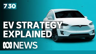 Albanese government's new electric vehicle strategy explained | 7.30