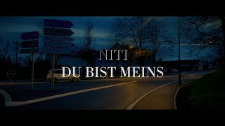 NITI - DU BIST MEINS (OFFICIAL VIDEO)