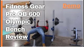 Fitness Gear Pro Olympic Bench Review (OB 600): Assembly, Manual, Parts, Instructions and Demo + PR