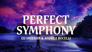 Ed Sheeran & Andrea Bocelli - Perfect Symphony (Lyric Video)