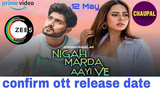 Nigah Marda Aayi Ve ott release date | confirm ott platform | latest Punjabi movie | Amazon prime