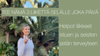 Tee nämä 3 liikettä selälle joka päivä! | Selkäjooga | 10min selkäjumppa