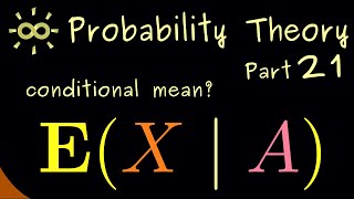 Probability Theory 21 | Conditional Expectation (given events) [dark version]