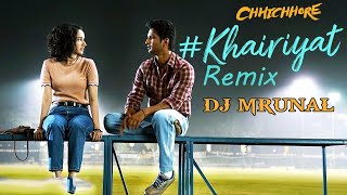 Khairiyat | Chhichhore | DJ Mrunal Remix | Sushant Singh Rajput | Shraddha Kapoor | Arijit Singh