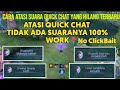 Cara Atasi Quick Chat Tidak Ada Suaranya 2023, Suara Quick Chat Hilang Fix Quick Chat Mobile Legends