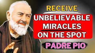 Unbelievable MIRACLES HAPPENED After THIS PRAYER to Saint Padre Pio - Just Listen
