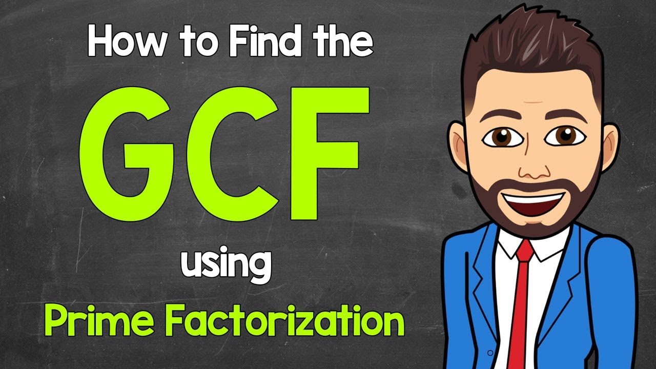 How To Find The GCF Using Prime Factorization | Greatest Common Factor ...