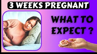 3 Weeks Pregnant - What to Expect on Your third Week of Pregnancy