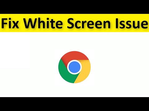 How To Fix Google Chrome White Screen Issue – Windows 11/10/8/7