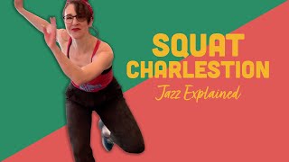 Squat Charleston - Vernacular Jazz Explained for Lindy Hop \u0026 Swing Dance