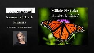 Mila Hakalin, Uuteen Nousuun: Milloin Sinä olet viimeksi lentänyt?