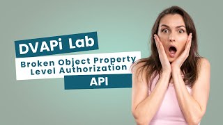 ⚠️ API Broken Object Property Level Authorization | DVAPi Lab