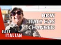 How Italy has changed in the last years | Easy Italian 27