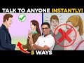 5 Tips - How To Talk To Anyone Instantly | Master Small Talks | Improve Your Communication Skills