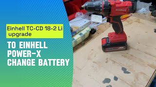 Einhell TC-CD 18-2 Li upgrade to power-x change battery #einhell  #powerxchange