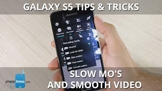Galaxy S5 Tips & Tricks: Slow mo's and smooth video