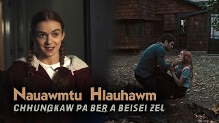 CHHUNGKAW PA BER A BEISEI ZEL! [MOVIE RECAP MIZO]