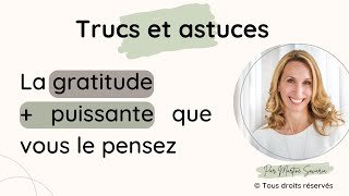 La gratitude + puissante que vous le pensez ! - Martine Savaria