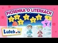 Alfabet - piosenka o literkach dla dzieci @lulek