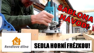 JAK NA SEDLA HORNÍ FRÉZKOU?! JEDNODUŠE A RYCHLE! PERGOLA 2/4 (Makita RP2301FC a HS7101)