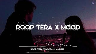 Roop Tera × Mood Song (mashup) | Hindi x English 2021| VIBEST