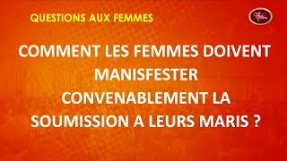 Comment les femmes doivent manifester convenablement la soumission à leurs maris? - Talkshow retour