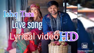 Ishq tera guru randhava lyrical video full HD new Punjabi song 2019