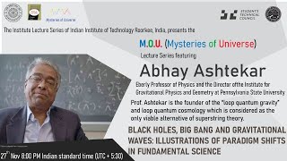 ILS-MOU |  Black Holes, Big Bang and Gravitational Waves | Abhay Ashtekar