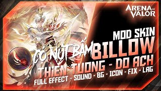 Mod Skin Billow Thiên Tướng Độ Ách Full Hiệu Ứng Có Nút Bấm Không Lỗi Mạng Sau Update 20/2 | MMN AOV