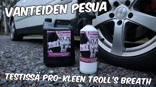 Vanteiden Pesua | Testissä Pro-Kleen Troll's Breath