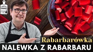 Nalewka z rabarbaru. Jak zrobić pyszną rabarbarówkę? Rabarbarówka jest smaczna, tania i zdrowa