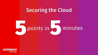 5 Points in 5 Minutes: Securing the Cloud