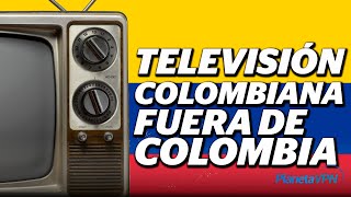 Televisión Colombiana fuera de Colombia🇨🇴  :Cómo ver la televisión de Colombia desde el extranjero.