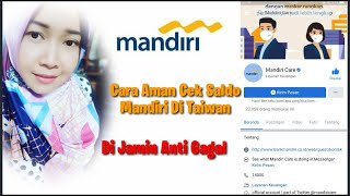 Cara Aman Cek Saldo Mandiri Di Taiwan || Mandiri Care