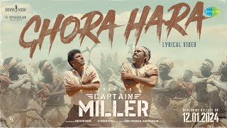 Ghora Hara - Lyrical Video | Captain Miller (Telugu) | Dhanush | Shiva Rajkumar | GV Prakash Kumar
