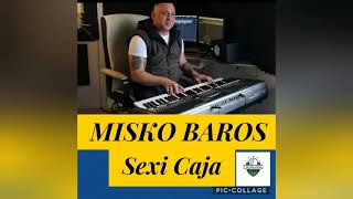 MISKO BAROS GENT - SEXI CAJA ...STARA FUNK