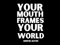 your mouth frames your world norvel hayes audio only