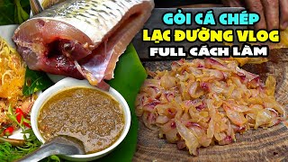 Gỏi Cá Chép Lạc Đường | Full Chi Tiết Cách Làm Gỏi Cá Chép