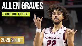 Allen Graves Scouting Report | 2026 NBA Draft