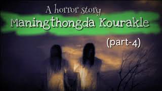 Maningthongda Kourakle || (Part-4) ||