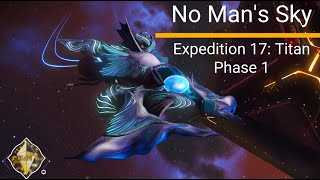 NMS Expedition 17: Titan - Phase 1