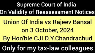 Supreme Court Landmark Judgement on S.148 of IT Act (UOI vs Rajeev Bansal) Explained in Simple Words