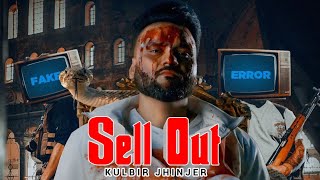 Sell Out - Kulbir Jhinjer (Official Video) Kulbir Jhinjer New Song | Original Punjabi Song 2022