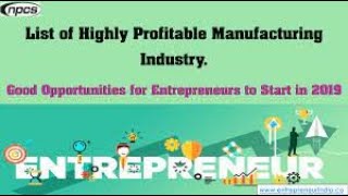 List of Highly Profitable Manufacturing Industry | Good Opportunities for Entrepreneurs to Start.