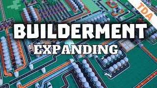 Smart expansion required! | Builderment | First Look / Let's Play E02