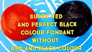 How to make Super Red \u0026 Black Colour Fondant / Super Red Colour Fondant / Black Colour Fondant