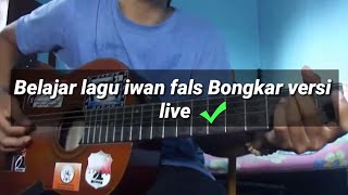 Belajar gitar - kunci gitar  Iwan Fals BONGKAR Versi Live