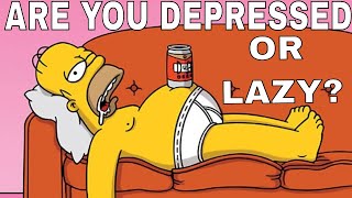 Are You Depressed Or Just Lazy!?