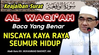 Surah Al Waqiah, Baca Yang Benar Niscaya Kaya Raya Seumur Hidup || KH. Muhammad Bakhiet